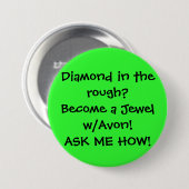 Rohdiamant? Werden ein Juwel w/Avon! FRAGEN Sie… Button (Vorne & Hinten)