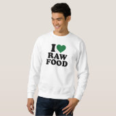Rohe Nahrung der Liebe I Sweatshirt (Vorne ganz)