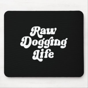 Rohes Leben mit Humor - Lustige Zitate Vintage für Mousepad