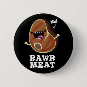 Rohfleisch Funny Raw Fleisch Pun Dark BG Button