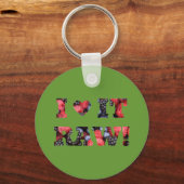 Rohkost " I LIEBE IT RAW!" Schlüsselanhänger (Vorderseite)