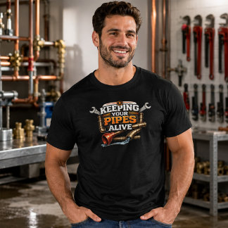 Rohre am Leben erhalten Lustiger Klempner T-Shirt