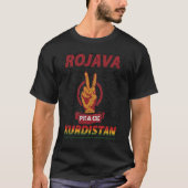 Rojava Peace Kurdistan Freedom for Kurdistan Peopl T-Shirt (Vorderseite)