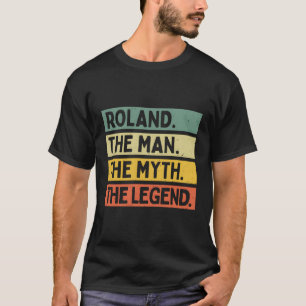 Roland the Myth The Legend Personalisierter Zitat T-Shirt