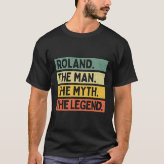 Roland the Myth The Legend Personalisierter Zitat T-Shirt