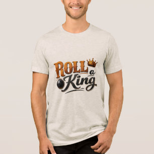 Roll einen König – Bowling-Kronen-Grafik Tri-Blend Shirt