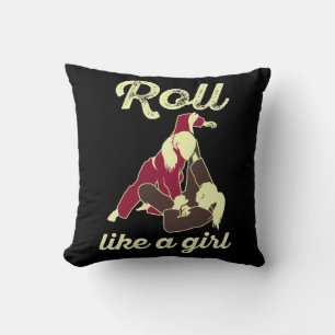 Roll Like a Girl Brazilian Jiu Jitsu BJJ Kissen