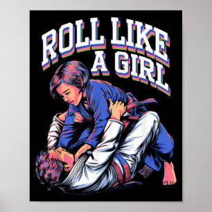 Roll Like a Girl Martial Arts Brasilianisches Jiu Poster