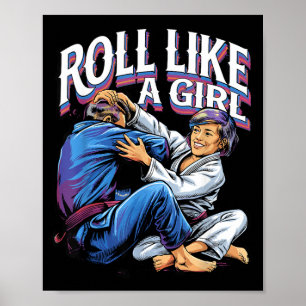 Roll Like a Girl Martial Arts Brasilianisches Jiu Poster