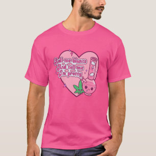 Roll me Blunts und sag mir, ich bin Hübsch Weed-Be T-Shirt