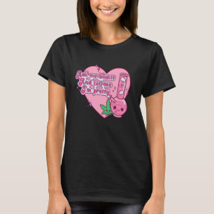 Roll me Blunts und sag mir, ich bin Hübsch Weed-Be T-Shirt