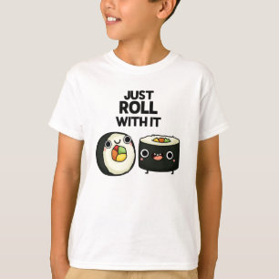 Roll mit dem lustigen Sushi Roll Pub T-Shirt