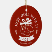 Roll mit es lustig Covid Weihnachten Keramik Ornament (Rechts)