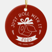 Roll mit es lustig Covid Weihnachten Keramik Ornament (Vorne)