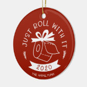 Roll mit es lustig Covid Weihnachten Keramik Ornament (Links)