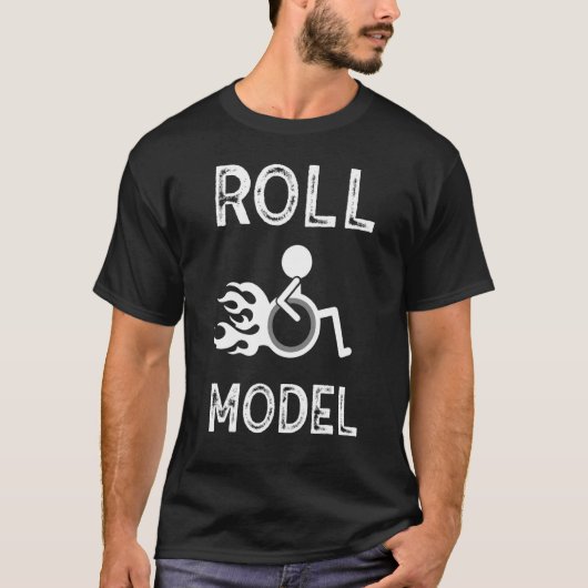 Roll Model Disability Awareness Pwd Rollstuhl Mod T-Shirt (Vorderseite)