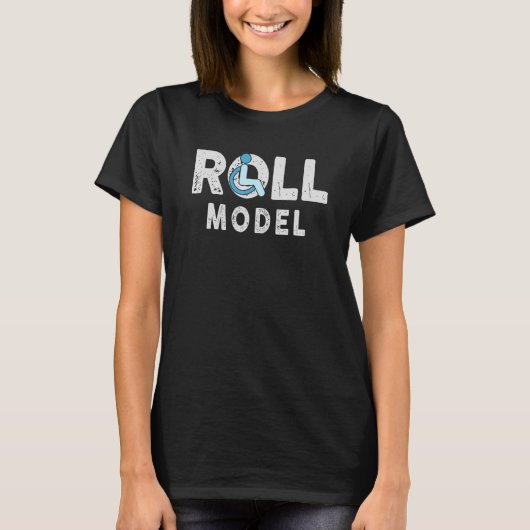 Roll Model Disability Awareness Pwd Rollstuhl Mod T-Shirt (Vorderseite)