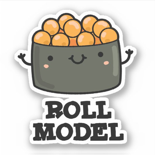 Roll Model Funny Food Sushi Roll Pun Aufkleber (Vorderseite)