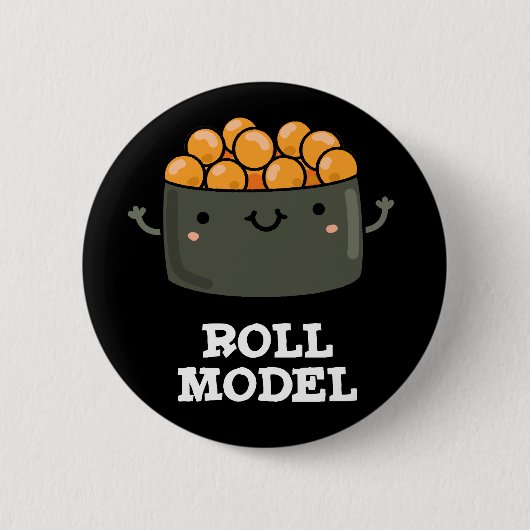 Roll Model Funny Food Sushi Roll Pun Button (Vorderseite)