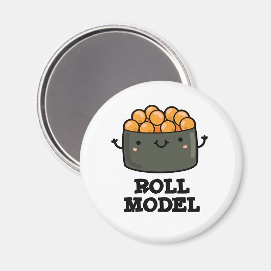 Roll Model Funny Food Sushi Roll Pun Magnet (Vorderseite/Rückseite)
