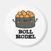 Roll Model Funny Food Sushi Roll Pun Magnet (Vorne)