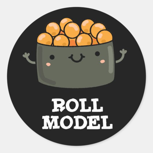 Roll Model Funny Food Sushi Roll Pun Runder Aufkleber (Vorderseite)