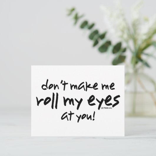 Roll My Eyes Postkarte (Stehend Vorderseite)