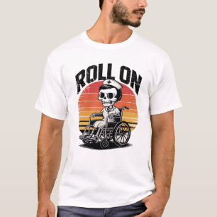 Roll On Skeleton Nurse � Dunkler Humor Gesundheits T-Shirt