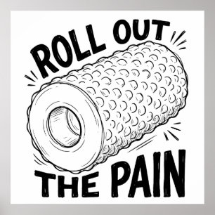 Roll Out The Pain Gym Fitness Erholung Poster