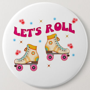 Roll Roller Skate Retro Skater Liebhaber Button