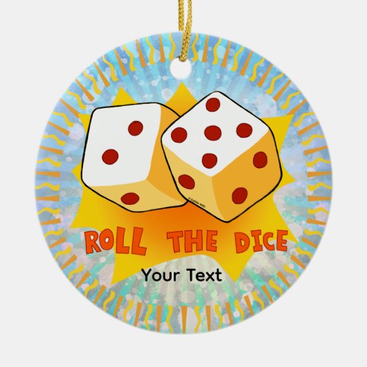 Roll The Dice Keramik Ornament (Vorne)