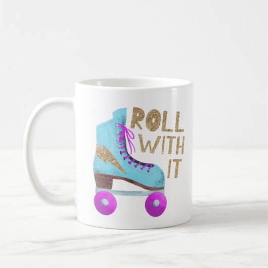 ROLL WITH IT | Lustiger Spruch Rollschuhläufer Kaffeetasse (Links)