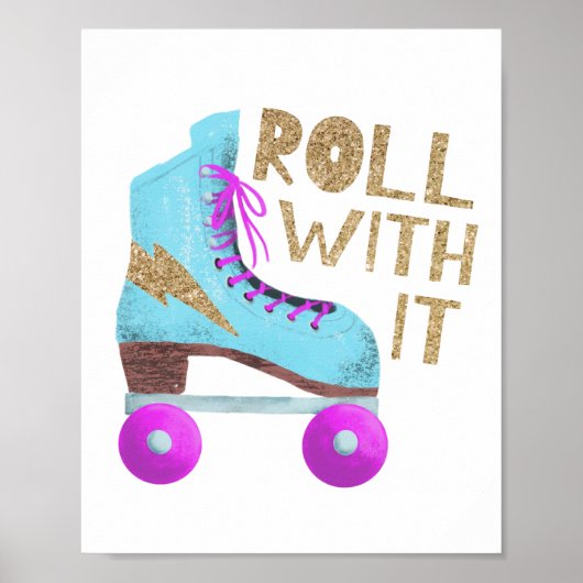 ROLL WITH IT | Rollschuh-Typografie-Zitat Poster (Vorne)
