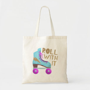 ROLL WITH IT Rollschuh-Zitat Tragetasche