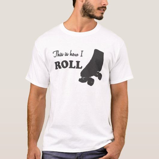 Rolle Derby - dieses ist, wie ich rolle T-Shirt (Vorderseite)