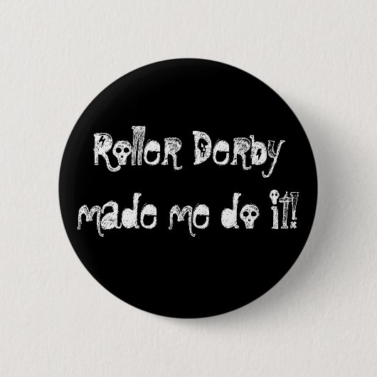 Rolle Derbymade ich sie tun! Button (Vorderseite)