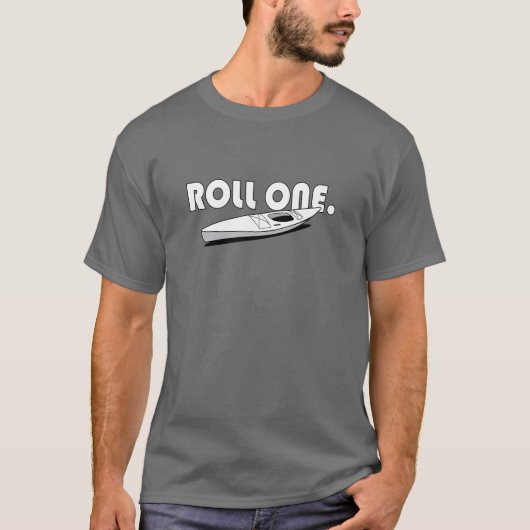 Rolle eine - Kajak T-Shirt (Vorderseite)