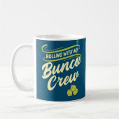 Rollen mit meiner Bunco-Crew Kaffeetasse (Links)