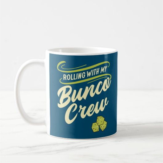 Rollen mit meiner Bunco-Crew Kaffeetasse (Links)