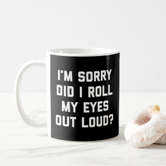 Rollen Sie mein Augen-lustiges Zitat Kaffeetasse (Mit Donut)