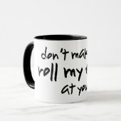 Rollen Sie meine Augen Tasse (Vorderseite Links)