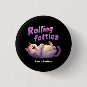 Rollende Dicken Katzen Meme Lustig & Süße Mollige  Button