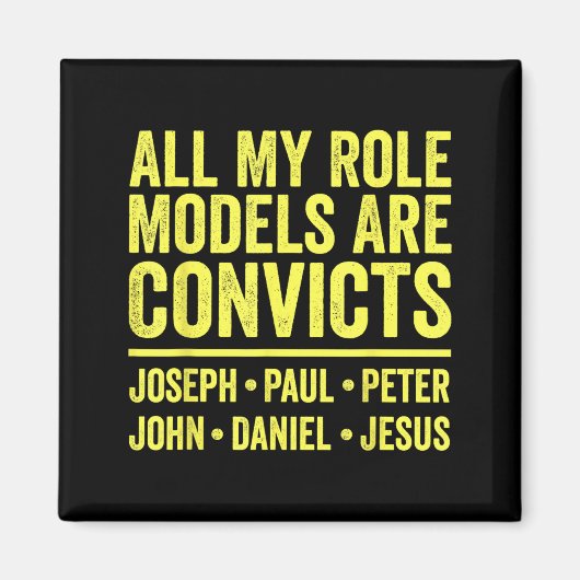 Rollenvorbilder sind Sträflinge Joseph Paul Peter Magnet (Vorne)