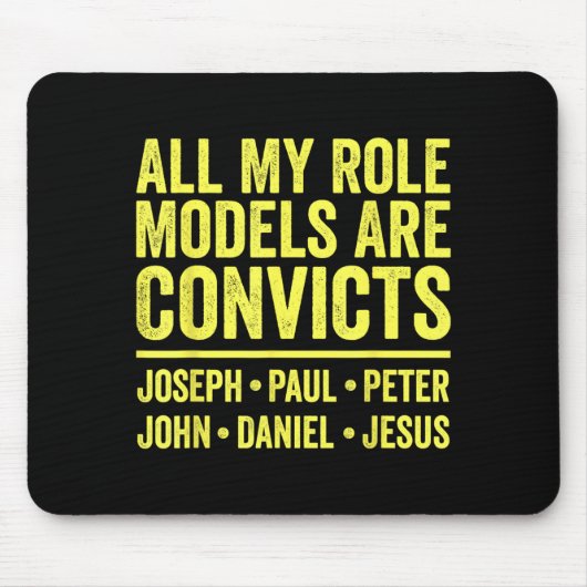 Rollenvorbilder sind Sträflinge Joseph Paul Peter  Mousepad (Vorne)
