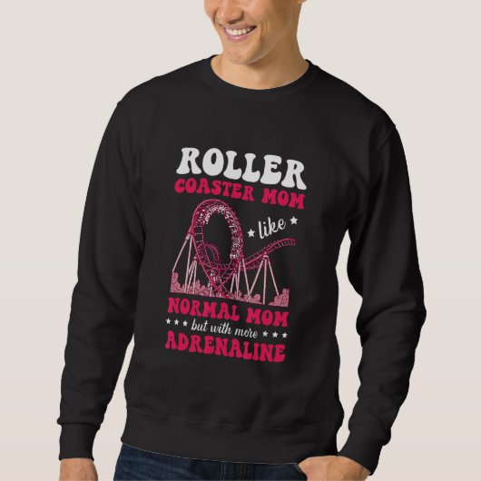 Roller Coaster Mom Amusement Park Rollercoaster Sweatshirt (Vorderseite)