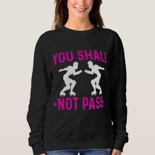 Roller Derby Player Passed Skaten Team Sweatshirt