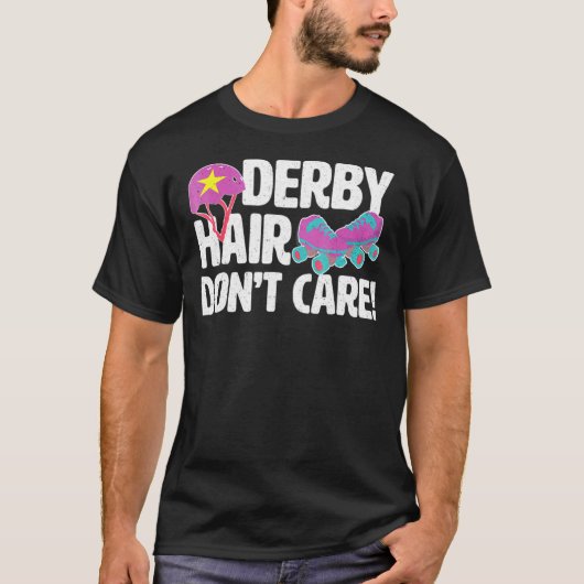 Roller Derby Rollergrl Derby Hair Dont Care T-Shirt (Vorderseite)