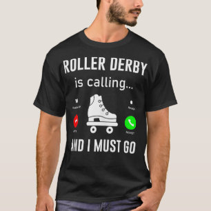 Roller Derby ruft an und ich muss die Sonnenrolle T-Shirt