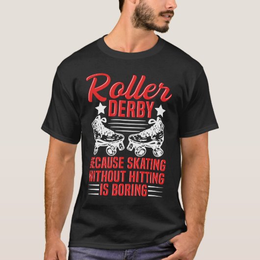 Roller Derby Zitat für einen Roller Derby Player T-Shirt (Vorderseite)