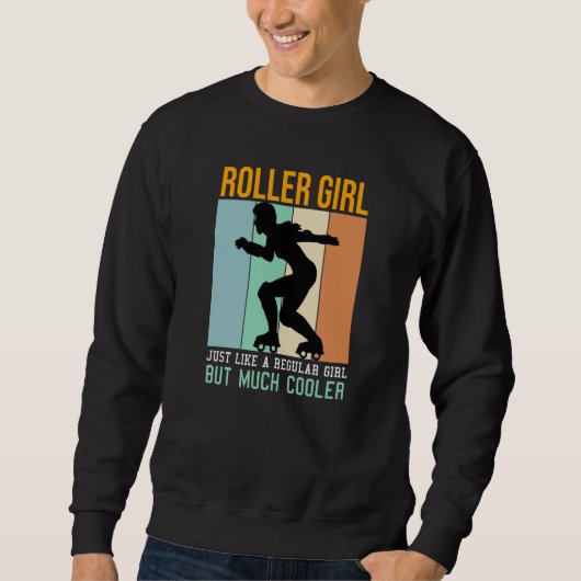 Roller Girl viel cooler Sweatshirt (Vorderseite)